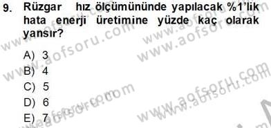 Yenilenebilir Enerji Kaynakları Dersi 2014 - 2015 Yılı (Vize) Ara Sınav Soruları 9. Soru