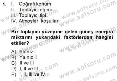 Yenilenebilir Enerji Kaynakları Dersi 2014 - 2015 Yılı (Final) Dönem Sonu Sınav Soruları 1. Soru