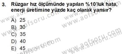 Yenilenebilir Enerji Kaynakları Dersi 2014 - 2015 Yılı (Final) Dönem Sonu Sınav Soruları 3. Soru