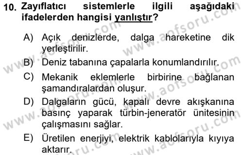 Yenilenebilir Enerji Kaynakları Dersi 2015 - 2016 Yılı (Final) Dönem Sonu Sınavı 10. Soru