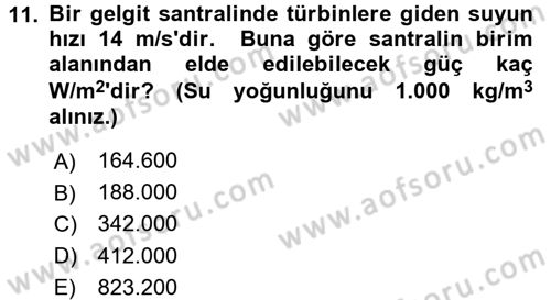 Yenilenebilir Enerji Kaynakları Dersi 2015 - 2016 Yılı (Final) Dönem Sonu Sınavı 11. Soru