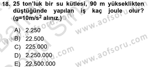 Yenilenebilir Enerji Kaynakları Dersi 2015 - 2016 Yılı (Final) Dönem Sonu Sınavı 18. Soru