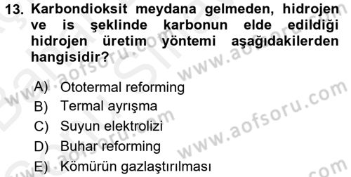 Yenilenebilir Enerji Kaynakları Dersi 2017 - 2018 Yılı (Final) Dönem Sonu Sınavı 13. Soru