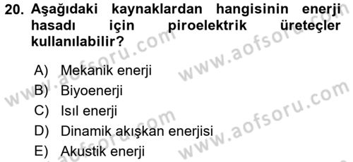 Yenilenebilir Enerji Kaynakları Dersi 2017 - 2018 Yılı (Final) Dönem Sonu Sınavı 20. Soru