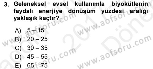 Yenilenebilir Enerji Kaynakları Dersi 2017 - 2018 Yılı (Final) Dönem Sonu Sınavı 3. Soru