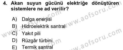 Yenilenebilir Enerji Kaynakları Dersi 2017 - 2018 Yılı (Final) Dönem Sonu Sınavı 4. Soru