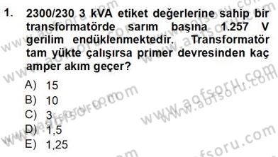 Elektrik Makinaları Dersi 2012 - 2013 Yılı (Vize) Ara Sınav Soruları 1. Soru
