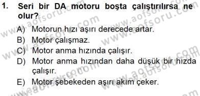 Elektrik Makinaları Dersi 2012 - 2013 Yılı (Final) Dönem Sonu Sınav Soruları 1. Soru