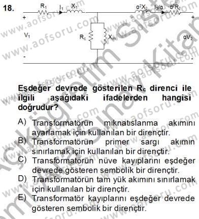 Elektrik Makinaları Dersi 2013 - 2014 Yılı (Vize) Ara Sınav Soruları 18. Soru