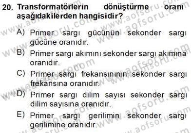 Elektrik Makinaları Dersi 2013 - 2014 Yılı (Vize) Ara Sınav Soruları 20. Soru