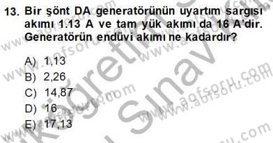 Elektrik Makinaları Dersi 2013 - 2014 Yılı (Final) Dönem Sonu Sınav Soruları 13. Soru