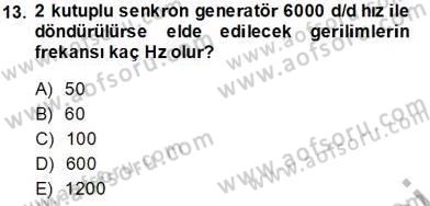 Elektrik Makinaları Dersi 2013 - 2014 Yılı Tek Ders Sınav Soruları 13. Soru