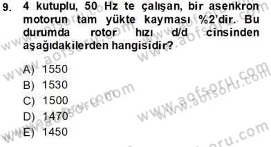 Elektrik Makinaları Dersi 2013 - 2014 Yılı Tek Ders Sınav Soruları 9. Soru