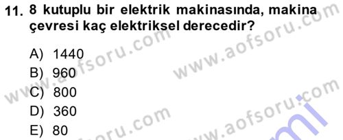 Elektrik Makinaları Dersi 2014 - 2015 Yılı (Vize) Ara Sınavı 11. Soru