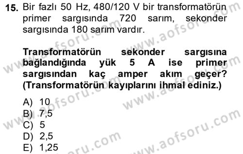 Elektrik Makinaları Dersi 2014 - 2015 Yılı (Vize) Ara Sınav Soruları 15. Soru