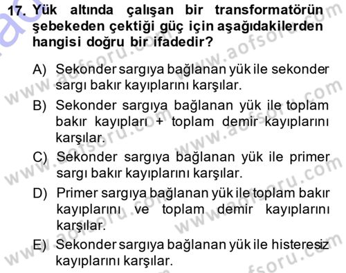 Elektrik Makinaları Dersi 2014 - 2015 Yılı (Vize) Ara Sınav Soruları 17. Soru