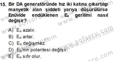 Elektrik Makinaları Dersi 2014 - 2015 Yılı (Final) Dönem Sonu Sınav Soruları 15. Soru