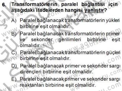 Elektrik Makinaları Dersi 2014 - 2015 Yılı (Final) Dönem Sonu Sınav Soruları 6. Soru