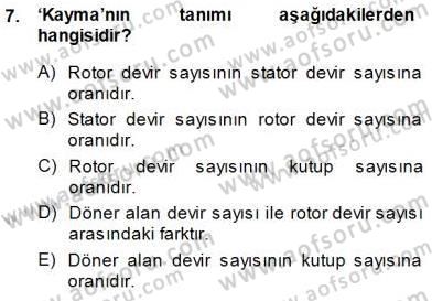 Elektrik Makinaları Dersi 2014 - 2015 Yılı (Final) Dönem Sonu Sınav Soruları 7. Soru
