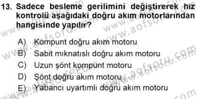 Elektrik Makinaları Dersi 2015 - 2016 Yılı (Final) Dönem Sonu Sınav Soruları 13. Soru