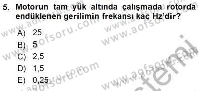 Elektrik Makinaları Dersi 2015 - 2016 Yılı (Final) Dönem Sonu Sınav Soruları 5. Soru