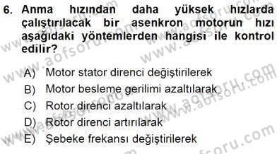 Elektrik Makinaları Dersi 2016 - 2017 Yılı (Final) Dönem Sonu Sınav Soruları 6. Soru