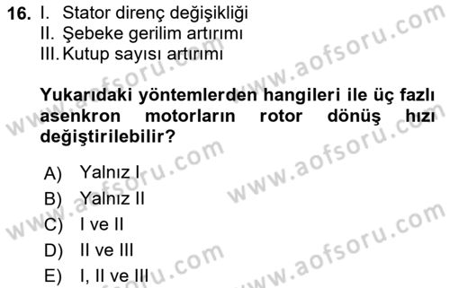 Elektrik Makinaları Dersi 2018 - 2019 Yılı (Vize) Ara Sınav Soruları 16. Soru