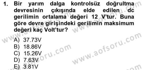 Elektrik Bakım, Arıza Bulma ve Güvenlik Dersi 2012 - 2013 Yılı (Vize) Ara Sınav Soruları 1. Soru