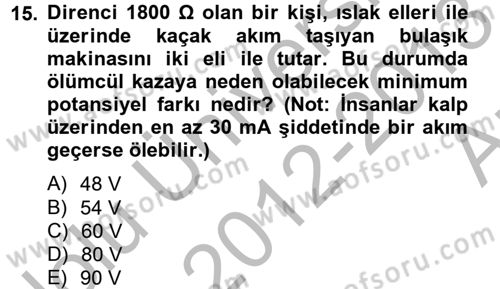 Elektrik Bakım, Arıza Bulma ve Güvenlik Dersi 2012 - 2013 Yılı (Vize) Ara Sınav Soruları 15. Soru