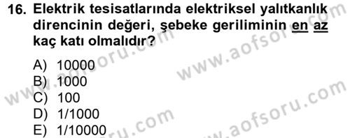 Elektrik Bakım, Arıza Bulma ve Güvenlik Dersi 2012 - 2013 Yılı (Vize) Ara Sınav Soruları 16. Soru