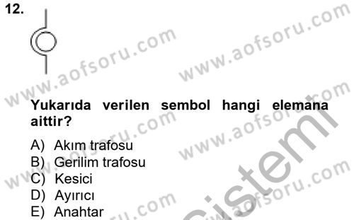 Elektrik Bakım, Arıza Bulma ve Güvenlik Dersi 2012 - 2013 Yılı (Final) Dönem Sonu Sınav Soruları 12. Soru