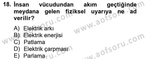 Elektrik Bakım, Arıza Bulma ve Güvenlik Dersi 2012 - 2013 Yılı (Final) Dönem Sonu Sınav Soruları 18. Soru