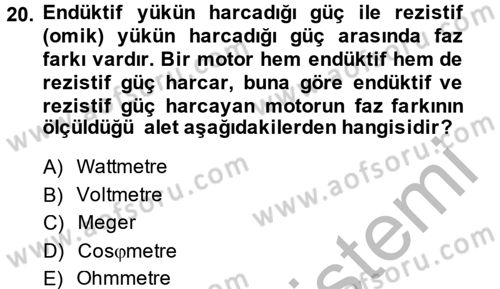 Elektrik Bakım, Arıza Bulma ve Güvenlik Dersi 2013 - 2014 Yılı (Vize) Ara Sınav Soruları 20. Soru