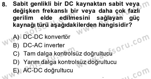 Elektrik Bakım, Arıza Bulma ve Güvenlik Dersi 2013 - 2014 Yılı (Vize) Ara Sınav Soruları 8. Soru