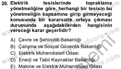 Elektrik Bakım, Arıza Bulma ve Güvenlik Dersi 2013 - 2014 Yılı (Final) Dönem Sonu Sınav Soruları 20. Soru