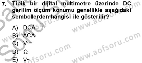 Elektrik Bakım, Arıza Bulma ve Güvenlik Dersi 2013 - 2014 Yılı (Final) Dönem Sonu Sınav Soruları 7. Soru