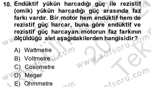 Elektrik Bakım, Arıza Bulma ve Güvenlik Dersi 2013 - 2014 Yılı Tek Ders Sınav Soruları 10. Soru