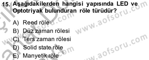 Elektrik Bakım, Arıza Bulma ve Güvenlik Dersi 2014 - 2015 Yılı (Vize) Ara Sınav Soruları 15. Soru