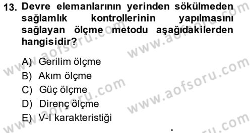 Elektrik Bakım, Arıza Bulma ve Güvenlik Dersi 2014 - 2015 Yılı (Final) Dönem Sonu Sınav Soruları 13. Soru