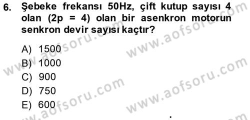 Elektrik Bakım, Arıza Bulma ve Güvenlik Dersi 2014 - 2015 Yılı (Final) Dönem Sonu Sınav Soruları 6. Soru