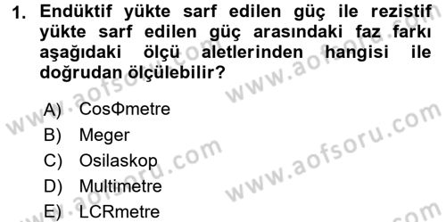 Elektrik Bakım, Arıza Bulma ve Güvenlik Dersi 2015 - 2016 Yılı (Final) Dönem Sonu Sınav Soruları 1. Soru