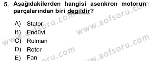 Elektrik Bakım, Arıza Bulma ve Güvenlik Dersi 2015 - 2016 Yılı Tek Ders Sınav Soruları 5. Soru