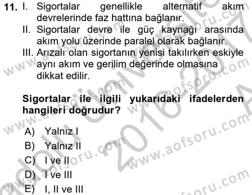 Elektrik Bakım, Arıza Bulma ve Güvenlik Dersi 2016 - 2017 Yılı (Vize) Ara Sınav Soruları 11. Soru
