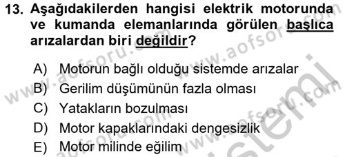Elektrik Bakım, Arıza Bulma ve Güvenlik Dersi 2016 - 2017 Yılı (Vize) Ara Sınav Soruları 13. Soru
