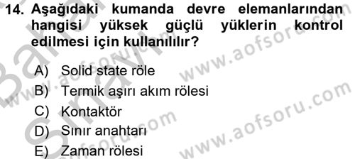 Elektrik Bakım, Arıza Bulma ve Güvenlik Dersi 2016 - 2017 Yılı (Vize) Ara Sınav Soruları 14. Soru