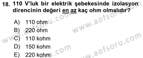 Elektrik Bakım, Arıza Bulma ve Güvenlik Dersi 2016 - 2017 Yılı (Vize) Ara Sınav Soruları 18. Soru