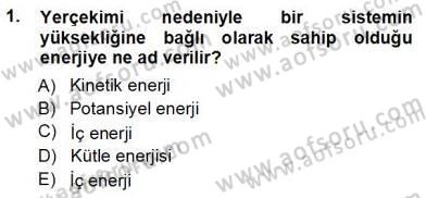 Enerji Analizi Dersi 2012 - 2013 Yılı (Vize) Ara Sınav Soruları 1. Soru