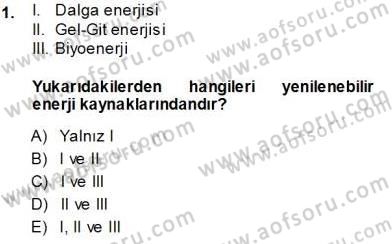 Enerji Analizi Dersi 2013 - 2014 Yılı Tek Ders Sınav Soruları 1. Soru