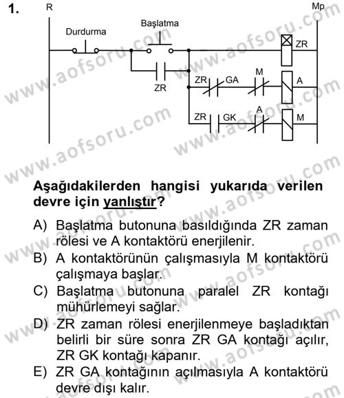 Elektromekanik Kumanda Sistemleri Dersi 2012 - 2013 Yılı (Final) Dönem Sonu Sınav Soruları 1. Soru