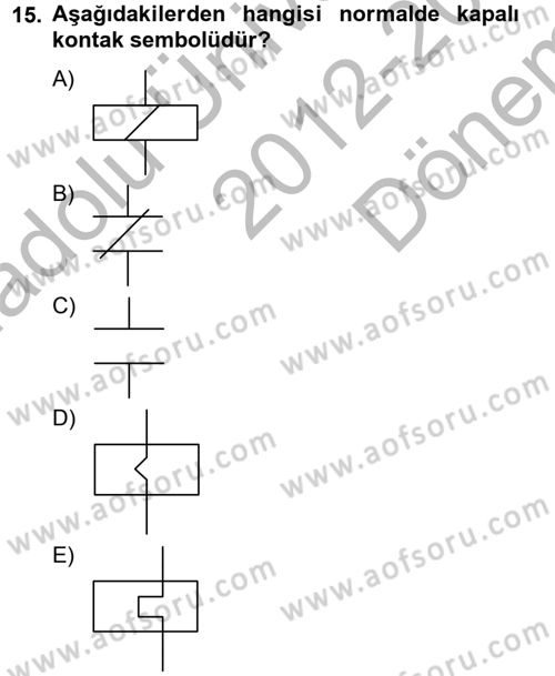 Elektromekanik Kumanda Sistemleri Dersi 2012 - 2013 Yılı (Final) Dönem Sonu Sınavı 15. Soru